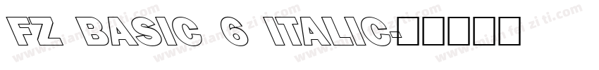 FZ BASIC 6 ITALIC字体转换